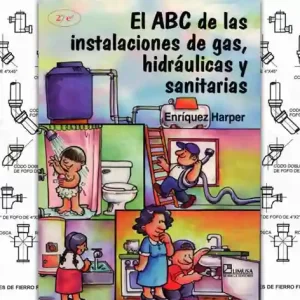 El ABC de las Instalaciones de Gas Hidráulicas y Sanitarias PDF