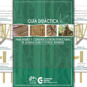 Guía para Construcción de Estructuras de Guadúa (Bambú)